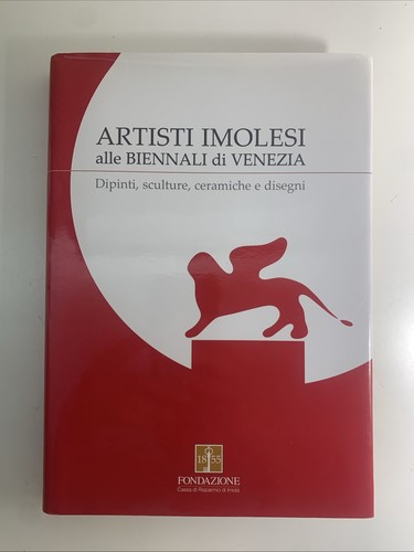 Artisti imolesi alle - , biennali